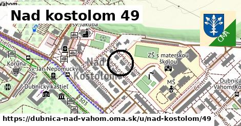 Nad kostolom 49, Dubnica nad Váhom