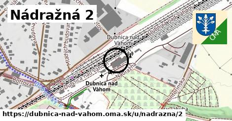 Nádražná 2, Dubnica nad Váhom