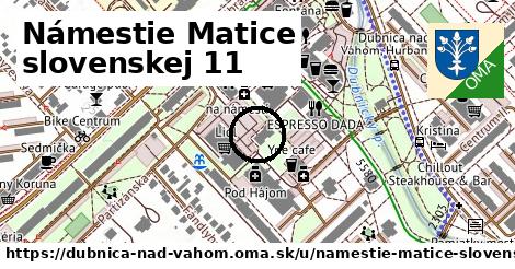 Námestie Matice slovenskej 11, Dubnica nad Váhom