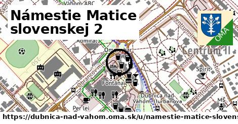 Námestie Matice slovenskej 2, Dubnica nad Váhom