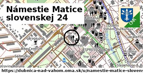 Námestie Matice slovenskej 24, Dubnica nad Váhom