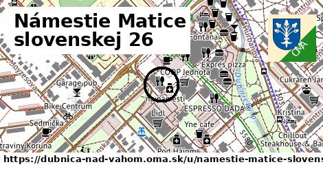 Námestie Matice slovenskej 26, Dubnica nad Váhom