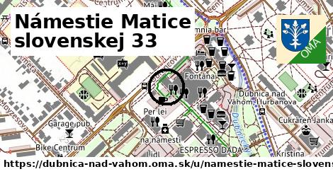 Námestie Matice slovenskej 33, Dubnica nad Váhom
