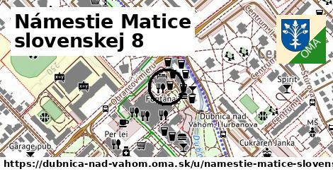 Námestie Matice slovenskej 8, Dubnica nad Váhom
