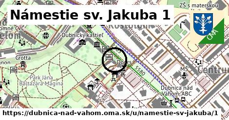 Námestie sv. Jakuba 1, Dubnica nad Váhom