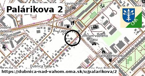 Palárikova 2, Dubnica nad Váhom