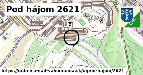 Pod hájom 2621, Dubnica nad Váhom