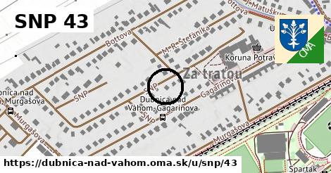 SNP 43, Dubnica nad Váhom