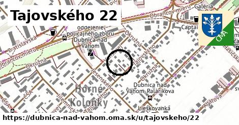 Tajovského 22, Dubnica nad Váhom