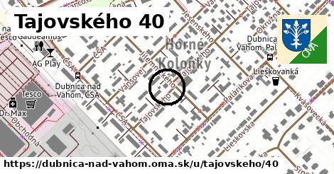 Tajovského 40, Dubnica nad Váhom