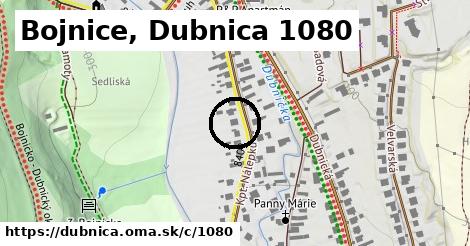Bojnice, Dubnica <span class="supisne">1080</span>