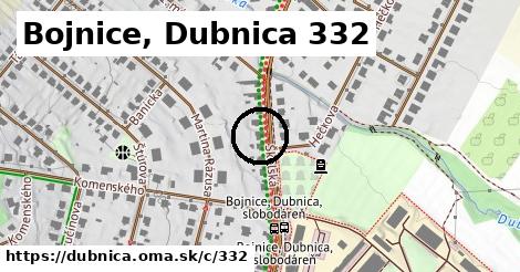 Bojnice, Dubnica <span class="supisne">332</span>