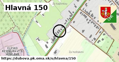 Hlavná 150, Dubová, okres PK