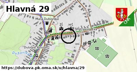 Hlavná 29, Dubová, okres PK