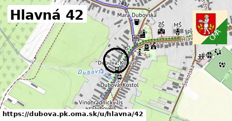 Hlavná 42, Dubová, okres PK