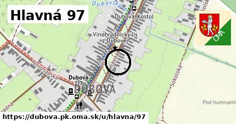 Hlavná 97, Dubová, okres PK