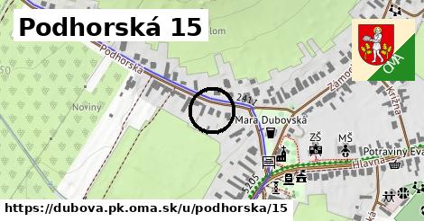 Podhorská 15, Dubová, okres PK