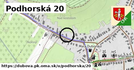 Podhorská 20, Dubová, okres PK