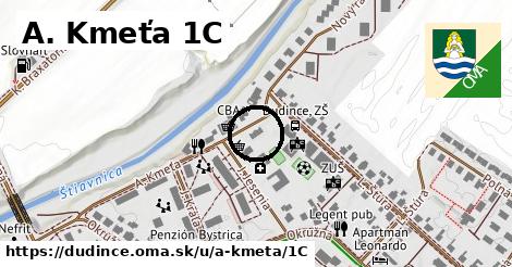 A. Kmeťa 1C, Dudince