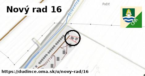 Nový rad 16, Dudince