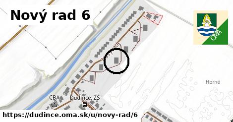 Nový rad 6, Dudince