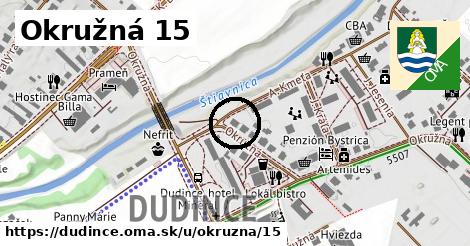 Okružná 15, Dudince