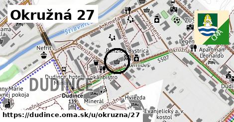 Okružná 27, Dudince