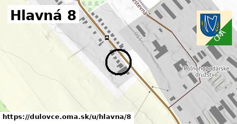 Hlavná 8, Dulovce