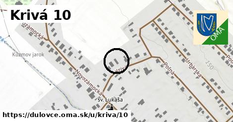 Krivá 10, Dulovce