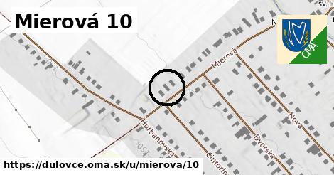 Mierová 10, Dulovce