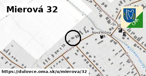 Mierová 32, Dulovce