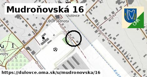 Mudroňovská 16, Dulovce