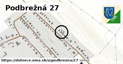 Podbrežná 27, Dulovce