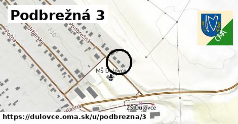 Podbrežná 3, Dulovce