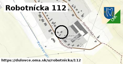 Robotnícka 112, Dulovce