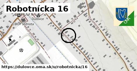 Robotnícka 16, Dulovce