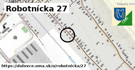 Robotnícka 27, Dulovce