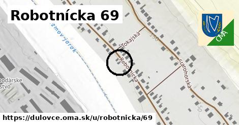 Robotnícka 69, Dulovce