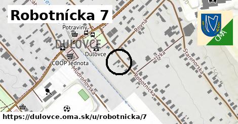 Robotnícka 7, Dulovce