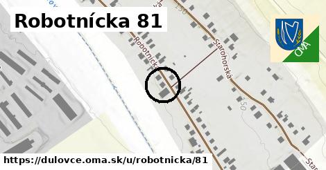 Robotnícka 81, Dulovce