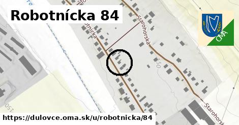 Robotnícka 84, Dulovce