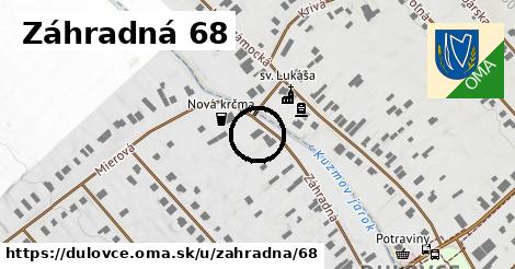 Záhradná 68, Dulovce