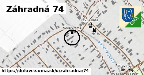 Záhradná 74, Dulovce