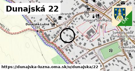 Dunajská 22, Dunajská Lužná