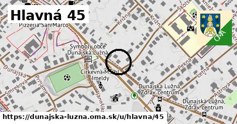 Hlavná 45, Dunajská Lužná