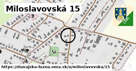 Miloslavovská 15, Dunajská Lužná