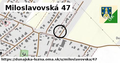 Miloslavovská 47, Dunajská Lužná