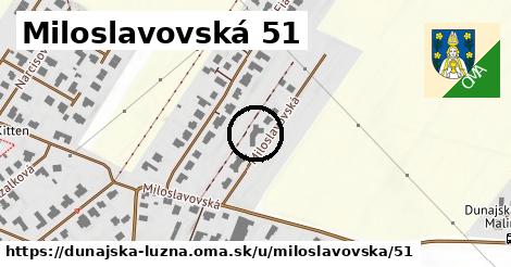 Miloslavovská 51, Dunajská Lužná