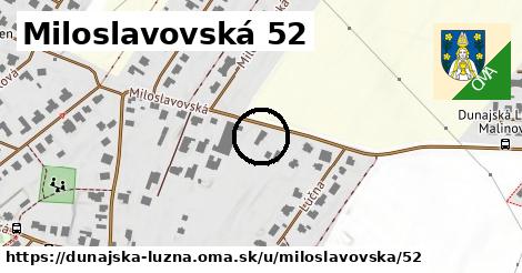 Miloslavovská 52, Dunajská Lužná