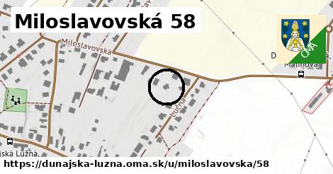 Miloslavovská 58, Dunajská Lužná